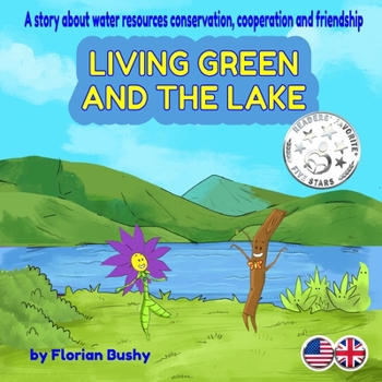 Paperback Living Green and the lake: a story about water resources conservation, cooperation and friendship Book