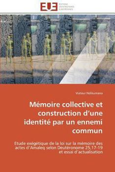 Paperback Mémoire collective et construction d une identité par un ennemi commun [French] Book