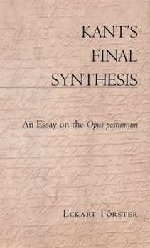 Paperback Kant's Final Synthesis: An Essay on the "Opus Postumum" Book