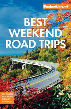 Paperback Fodor's Best Weekend Road Trips Book