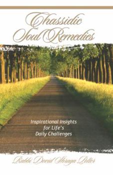 Hardcover Chassidic Soul Remedies: Inspirational Insights For Life's Daily Challenges Book