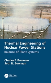 Hardcover Thermal Engineering of Nuclear Power Stations: Balance-of-Plant Systems Book