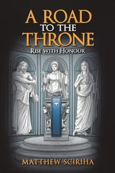 Paperback A Road to the Throne: Rise with Honour Book