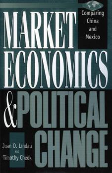 Hardcover Market Economics and Political Change: Comparing China and Mexico Book