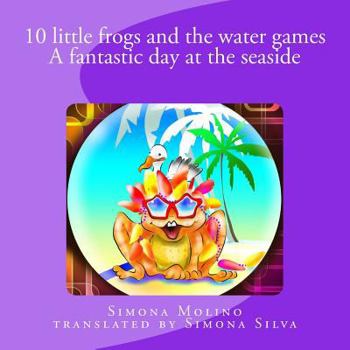 Paperback 10 little frogs and the water games A fantastic day at the seaside Book
