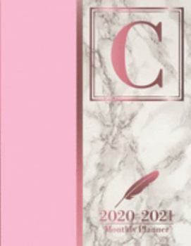 2020-2021 Monthly Planner: Letter C Rose Gold Pink Marble Monogram Planner January 2020 - December 2021 At A Glance 24 Month Dated Initial Diary (8.5” x 11”)