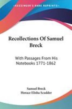 Paperback Recollections Of Samuel Breck: With Passages From His Notebooks 1771-1862 Book