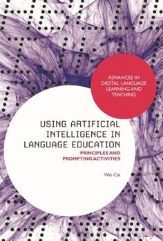 Using Artificial Intelligence in Language Education : Principles and Prompting Activities