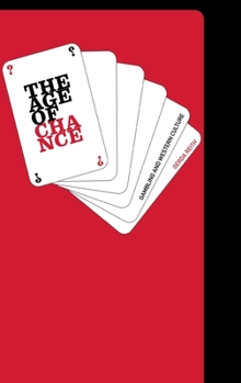 Hardcover The Age of Chance: Gambling in Western Culture Book
