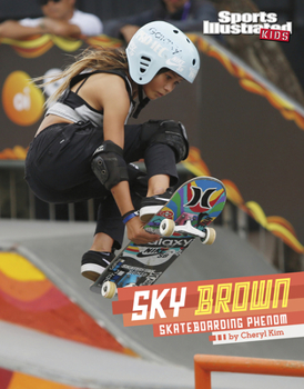 Paperback Sky Brown: Skateboarding Phenom Book