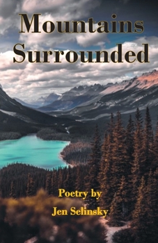 Paperback Mountains Surrounded: Poetry by Jen Selinsky Book
