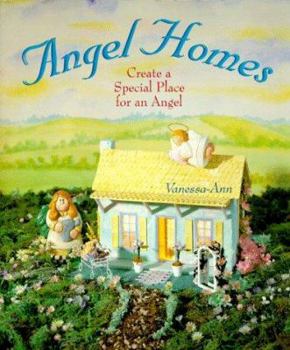 Hardcover Angel Homes: Create a Special Place for an Angel Book