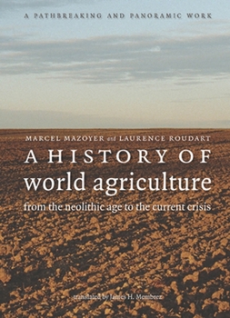 Paperback A History of World Agriculture: From the Neolithic Age to the Current Crisis Book