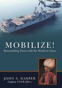 Paperback Mobilize!: Reassembling Forces with the World in Chaos Book