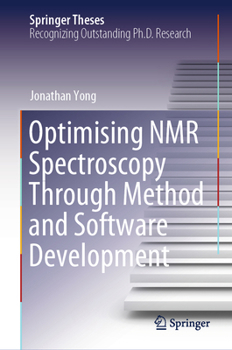 Hardcover Optimising NMR Spectroscopy Through Method and Software Development Book