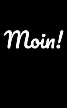 Moin!: kariertes kleines Notizbuch, kleiner als A5, größer als A6 Notizbuch für Norddeutsche aus der norddeutschen Heimat (German Edition)