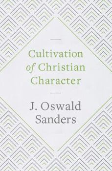 Paperback Cultivation of Christian Character Book