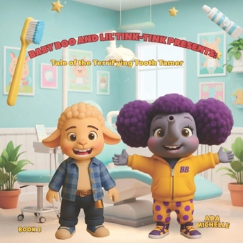 Baby Boo and Lil' Tink-Tink Presents : Tale of the Terrifying Tooth Tamer