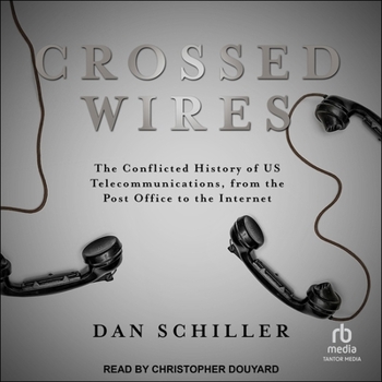 MP3 CD Crossed Wires: The Conflicted History of Us Telecommunications, from the Post Office to the Internet Book