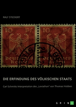 Paperback Die Erfindung des völkischen Staats: Carl Schmitts Interpretation des "Leviathan" von Thomas Hobbes [German] Book