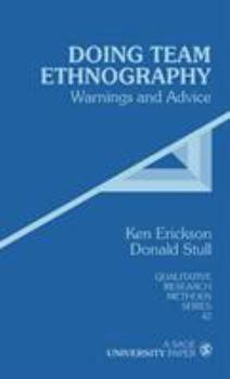 Hardcover Doing Team Ethnography: Warnings and Advice Book