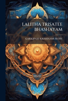 Paperback Lalitha Trisatee Bhashayam [Telugu] Book