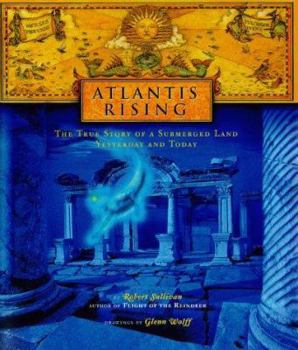 Hardcover Atlantis Rising: The True Story of a Submerged Land Yesterday and Today Book