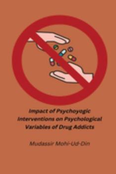 Paperback Impact oPsychoyogic Interventions on Psychological Variables of Drug Addicts Book