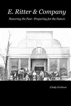Paperback E. Ritter & Company: Honoring the Past, Preparing for the Future Book
