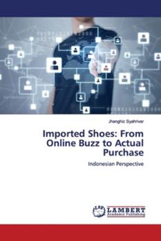 Imported Shoes: From Online Buzz to Actual Purchase: Indonesian Perspective