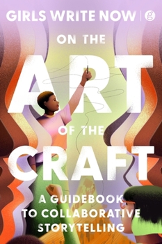 Hardcover On the Art of the Craft: A Guidebook to Collaborative Storytelling Book