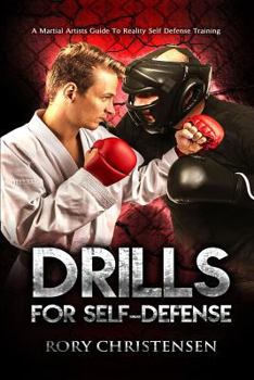 Paperback Drills For Self Defense: A Martial Artists Guide To Reality Self Defense Trainin Book