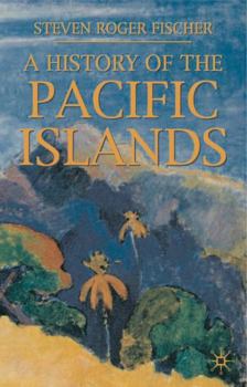 Paperback A History of the Pacific Islands Book