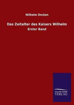 Paperback Das Zeitalter Des Kaisers Wilhelm [German] Book