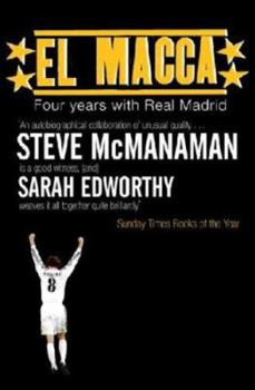 Paperback El Macca: Four Years with Real Madrid. Steve McManaman and Sarah Edworthy Book