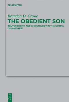 Hardcover The Obedient Son: Deuteronomy and Christology in the Gospel of Matthew Book