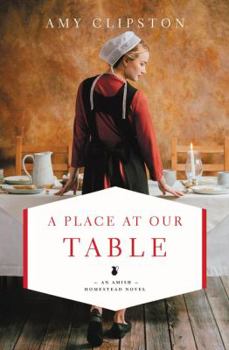 A Place at Our Table - Book #1 of the Amish Homestead