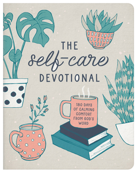 Paperback The Self-Care Devotional: 180 Days of Calming Comfort from God's Word Book