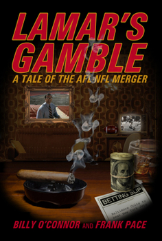 Hardcover Lamar's Gamble: A Tale of the Afl NFL Merger Book