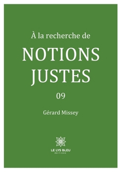 Paperback À la recherche de notions justes: 09 [French] Book