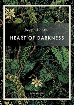 Joseph Conrad: Heart of Darkness (English Edition): The legendary novella that inspired Apocalypse Now