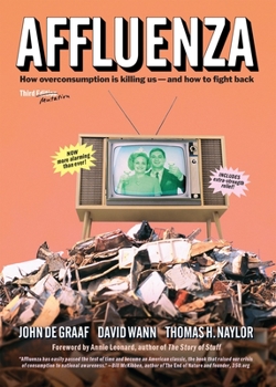 Paperback Affluenza: How Overconsumption Is Killing Us--And How to Fight Back Book