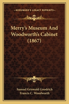 Merry's Museum And Woodworth's Cabinet
