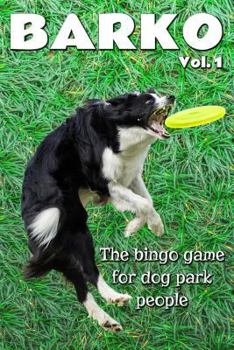 Paperback Barko Vol. 1: The Bingo Game for Dog Park People Book