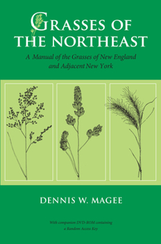 Paperback Grasses of the Northeast: A Manual of the Grasses of New England and Adjacent New York Book