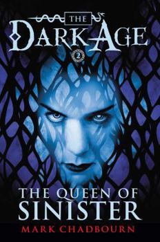 The Queen of Sinister (Dark Age, #2) - Book #2 of the Dark Age
