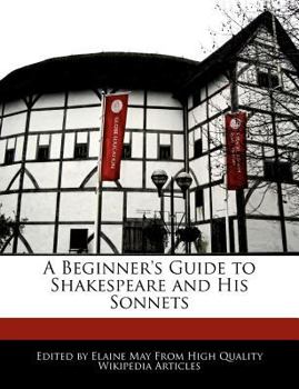 Paperback A Beginner's Guide to Shakespeare and His Sonnets Book