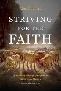 Paperback Striving for the Faith: A Journey through Philippians for Life on Mission Book