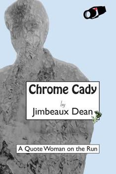 Paperback Chrome Cady: A Quote Woman on the Run Book