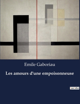 Paperback Les amours d'une empoisonneuse [French] Book